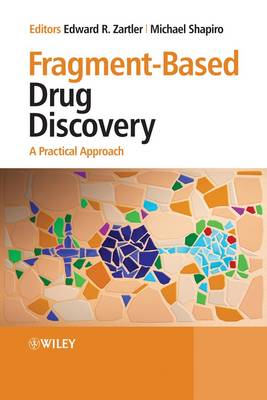 Fragment-Based Drug Discovery - A Practical Approach