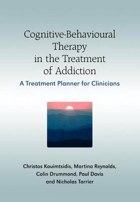 Cognitive-Behavioural Therapy in the Treatment of Addiction - A Treatment Planner for Clinicians