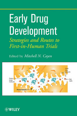 Early Drug Development - Strategies and Routes to First-in-Human Trials