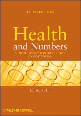 Health and Numbers - A Problems-Based Introduction to Biostatistics 3e