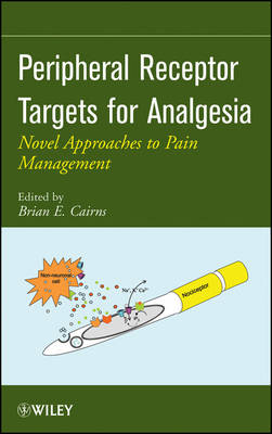 Peripheral Receptor Targets for Analgesia - Novel Approaches to Pain Management
