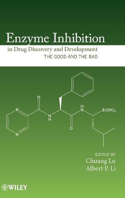 Enzyme Inhibition in Drug Discovery and Development - The Good and the Bad