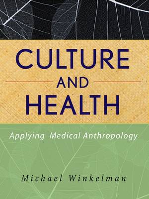 Culture and Health - Applying Medical Anthropology
