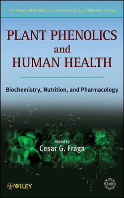 Plant Phenolics and Human Health - Biochemistry, Nutrition, and Pharmacology