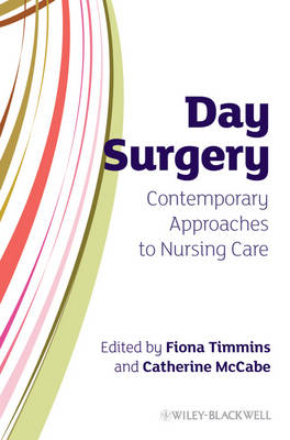 Day Surgery - Contemporary Approaches to Nursing Care