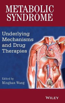 Metabolic Syndrome - Underlying Mechanisms and Drug Therapies