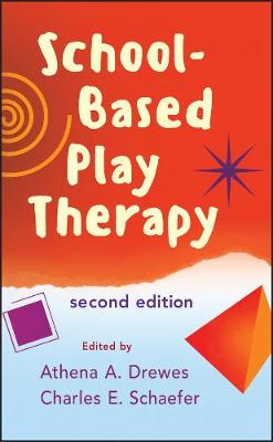 School-Based Play Therapy 2e