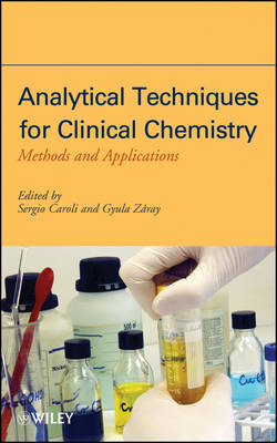 Analytical Techniques for Clinical Chemistry - Methods and Applications