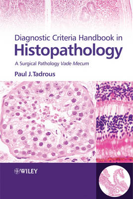 Diagnostic Criteria Handbook in Histopathology - A Surgical Pathology Vade Mecum