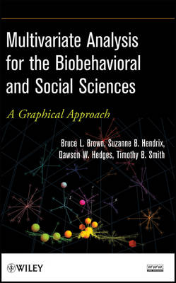 Multivariate Analysis for the Biobehavioral and Social Sciences - A Graphical Approach