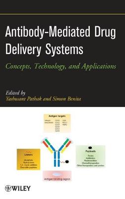 Antibody-Mediated Drug Delivery Systems - Concepts, Technology and Applications