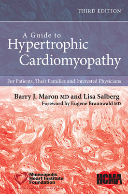 A Guide to Hypertrophic Cardiomyopathy - For Patients, Their Families and Interested Physicians 3e