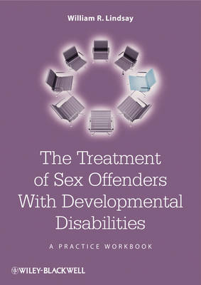 The Treatment of Sex Offenders with Developmental Disabilities - A Practice Workbook