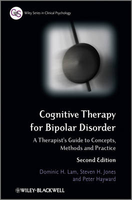 Cognitive Therapy for Bipolar Disorder - A Therapist's Guide to Concepts, Methods and Practice 2e