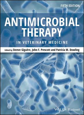 Antimicrobial Therapy in Veterinary Medicine, Fift h Edition
