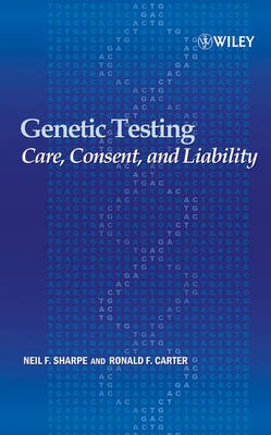 Genetic Testing - Care, Consent and Liability