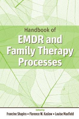 Handbook of EMDR and Family Therapy Processes