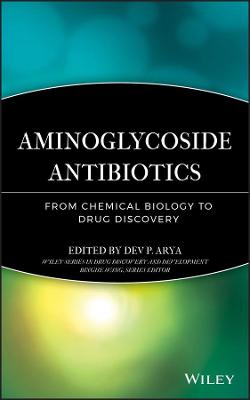 Aminoglycoside Antibiotics - From Chemical Biology to Drug Discovery