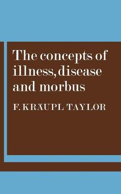 The Concepts of Illness, Disease and Morbus