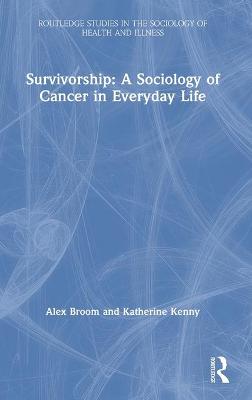 Survivorship: A Sociology of Cancer in Everyday Life