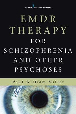 EMDR Therapy for Schizophrenia and Other Psychoses