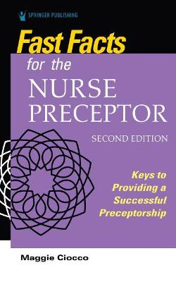 Fast Facts for the Nurse Preceptor