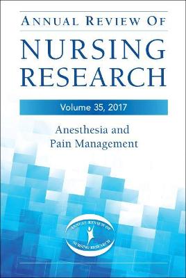 Annual Review of Nursing Research, Volume 35, 2017