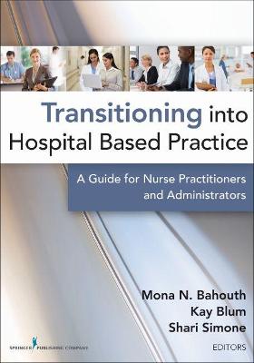 Transitioning into Hospital Based Practice
