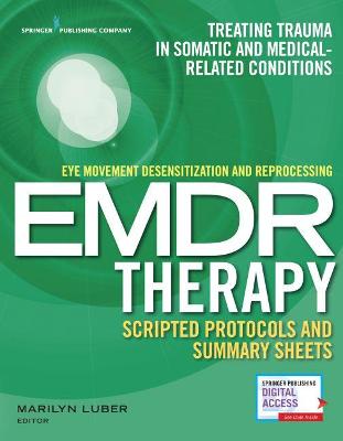 Eye Movement Desensitization and Reprocessing EMDR Therapy Scripted Protocols and Summary Sheets