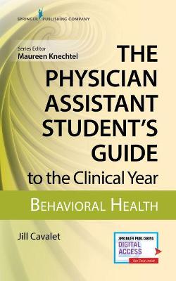 The Physician Assistant Student's Guide to the Clinical Year: Behavioral Health