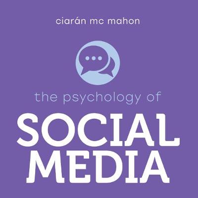 The Psychology of Social Media