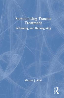 Personalising Trauma Treatment