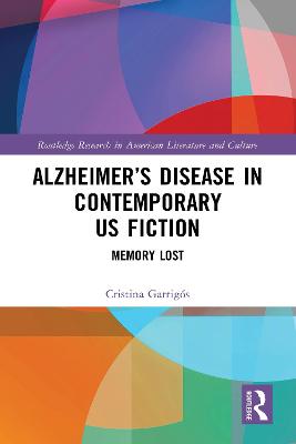 Alzheimer's Disease in Contemporary U.S. Fiction