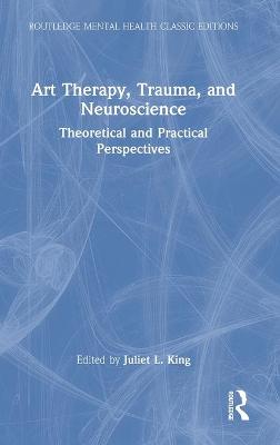 Art Therapy, Trauma, and Neuroscience