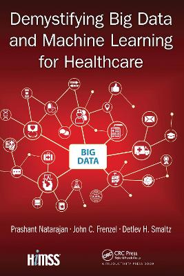 Demystifying Big Data and Machine Learning for Healthcare