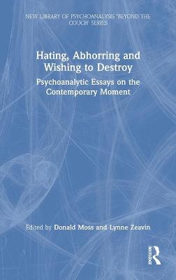 Hating, Abhorring and Wishing to Destroy
