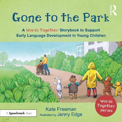 Gone to the Park: A 'Words Together' Storybook to Help Children Find Their Voices