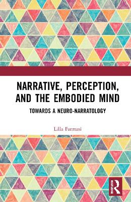 Narrative, Perception, and the Embodied Mind
