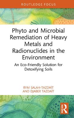 Phyto and Microbial Remediation of Heavy Metals and Radionuclides in the Environment