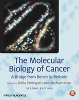 The Molecular Biology of Cancer: A Bridge from Ben ch to Bedside, Second Edition
