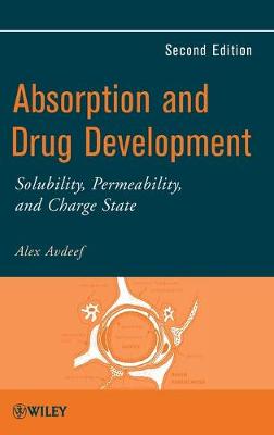 Absorption and Drug Development - Solubility Permeability and Charge State 2e