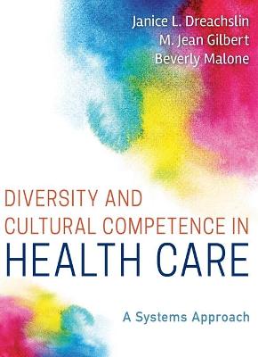 Diversity and Cultural Competence in Health Care - A Systems Approach