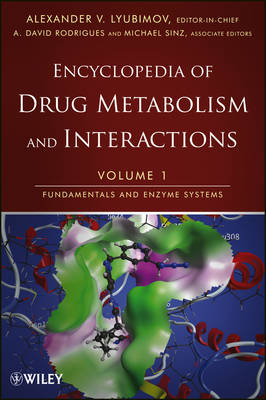 Encyclopedia of Drug Metabolism and Interactions: Fundamentals and Enzyme Systems v. 1
