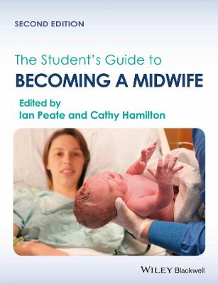 The Student's Guide to Becoming a Midwife 2e
