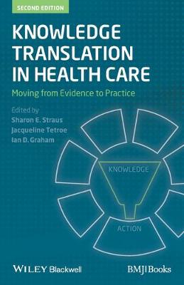 Knowledge Translation in Health Care - Moving from Evidence to Practice