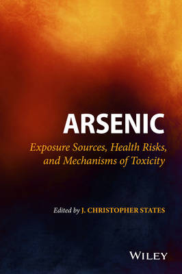 Arsenic - Exposure Sources, Health Risks, and Mechanisms of Toxicity