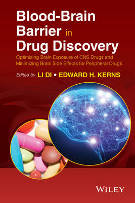 Blood-Brain Barrier in Drug Discovery - Optimizing Brain Exposure of CNS Drugs and Minimizing Brain Side Effects for Peripheral Drugs