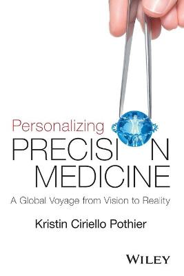 Personalizing Precision Medicine - A Global Voyage from Vision to Reality