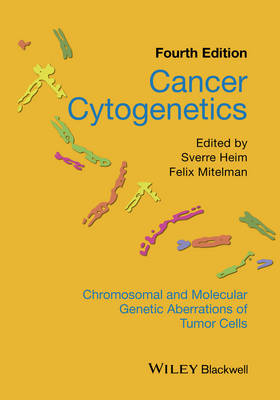 Cancer Cytogenetics - Chromosomal and Molecular Genetic Aberrations of Tumor Cells 4e