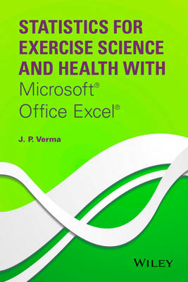 Statistics for Exercise Science and Health with Microsoft(R) Office Excel(R)